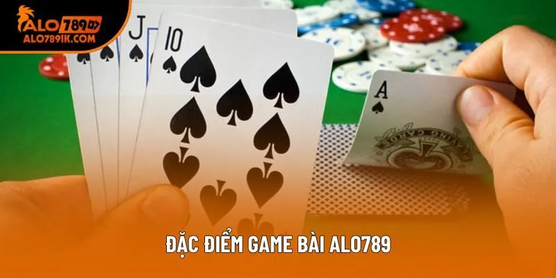 Đặc điểm game bài Alo789