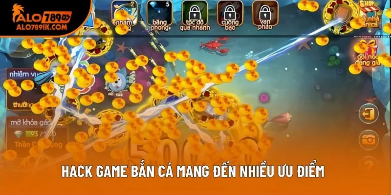 Hack game bắn cá mang đến nhiều ưu điểm
