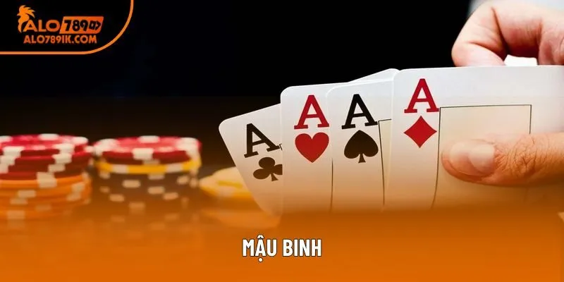 Mậu Binh - Game Bài Hấp Dẫn Được Ưa Chuộng Nhất 2025